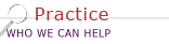 Practice :: Who We Can Help